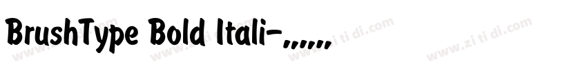 BrushType Bold Itali字体转换